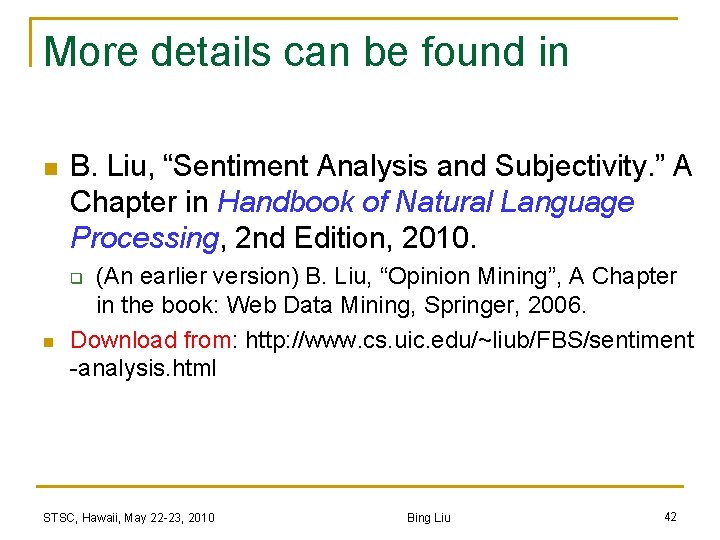 More details can be found in n B. Liu, “Sentiment Analysis and Subjectivity. ”