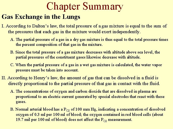 Chapter Summary Gas Exchange in the Lungs I. According to Dalton’s law, the total Chapter Summary Gas Exchange in the Lungs I. According to Dalton’s law, the total