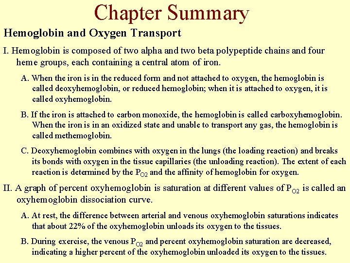 Chapter Summary Hemoglobin and Oxygen Transport I. Hemoglobin is composed of two alpha and Chapter Summary Hemoglobin and Oxygen Transport I. Hemoglobin is composed of two alpha and
