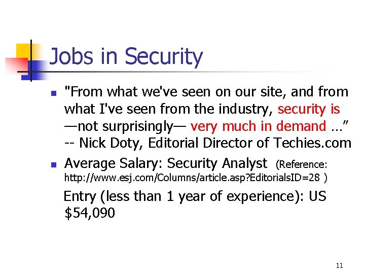 Jobs in Security n n "From what we've seen on our site, and from