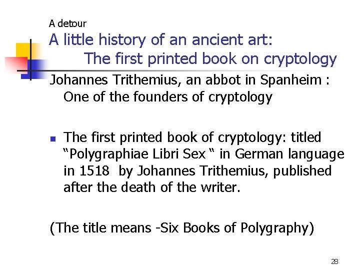 A detour A little history of an ancient art: The first printed book on