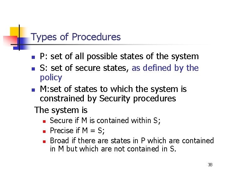 Types of Procedures P: set of all possible states of the system n S: