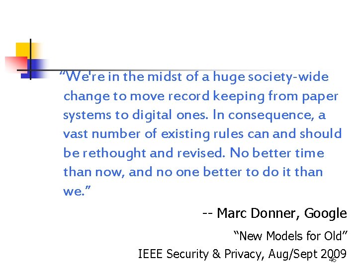  “We're in the midst of a huge society-wide change to move record keeping