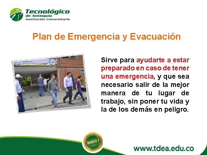 Plan de Emergencia y Evacuación Sirve para ayudarte a estar preparado en caso de