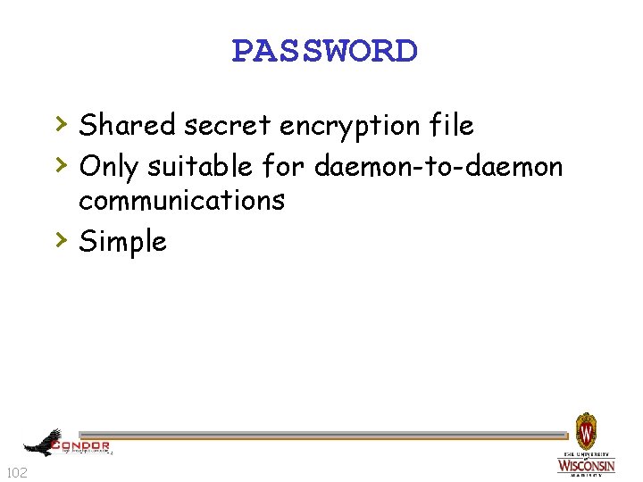 PASSWORD › Shared secret encryption file › Only suitable for daemon-to-daemon › 102 communications