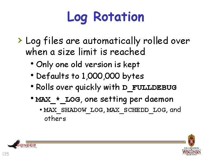 Log Rotation › Log files are automatically rolled over when a size limit is