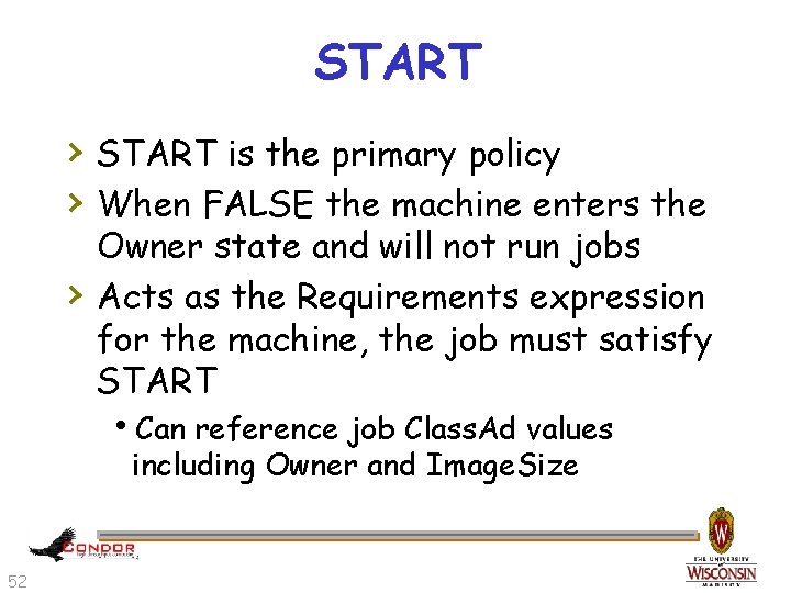 START › START is the primary policy › When FALSE the machine enters the