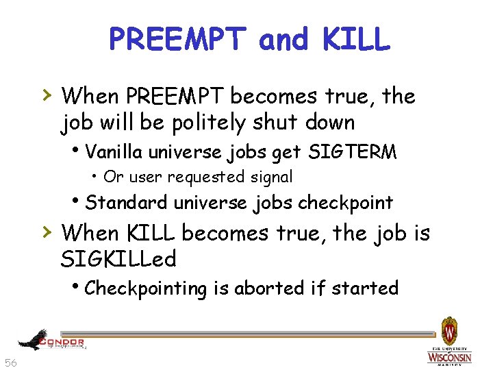 PREEMPT and KILL › When PREEMPT becomes true, the job will be politely shut