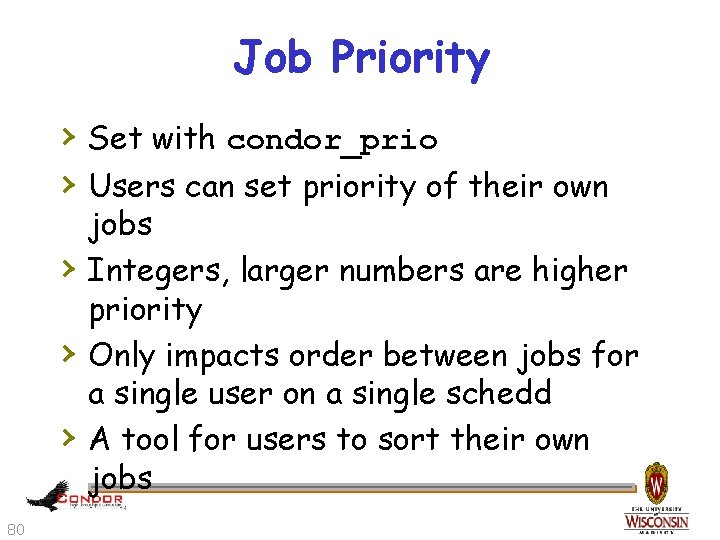 Job Priority › Set with condor_prio › Users can set priority of their own