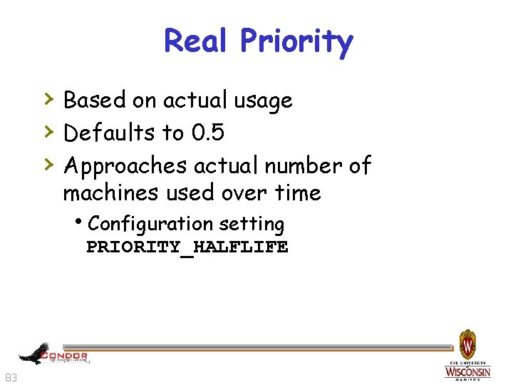 Real Priority › Based on actual usage › Defaults to 0. 5 › Approaches