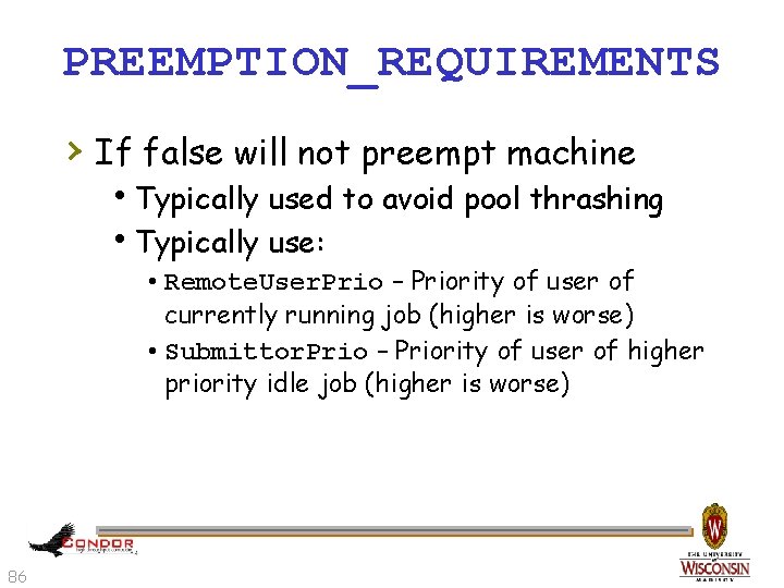 PREEMPTION_REQUIREMENTS › If false will not preempt machine h. Typically used to avoid pool