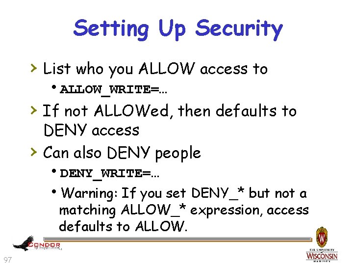 Setting Up Security › List who you ALLOW access to h. ALLOW_WRITE=… › If