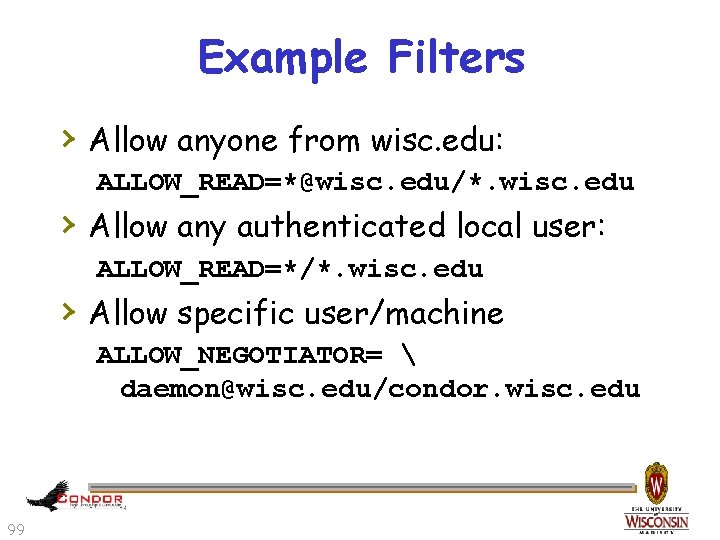 Example Filters › Allow anyone from wisc. edu: ALLOW_READ=*@wisc. edu/*. wisc. edu › Allow