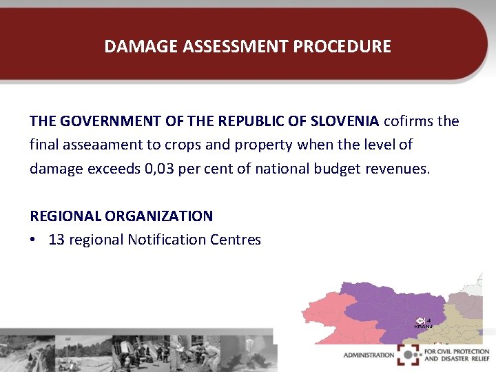 DAMAGE ASSESSMENT PROCEDURE THE GOVERNMENT OF THE REPUBLIC OF SLOVENIA cofirms the final asseaament