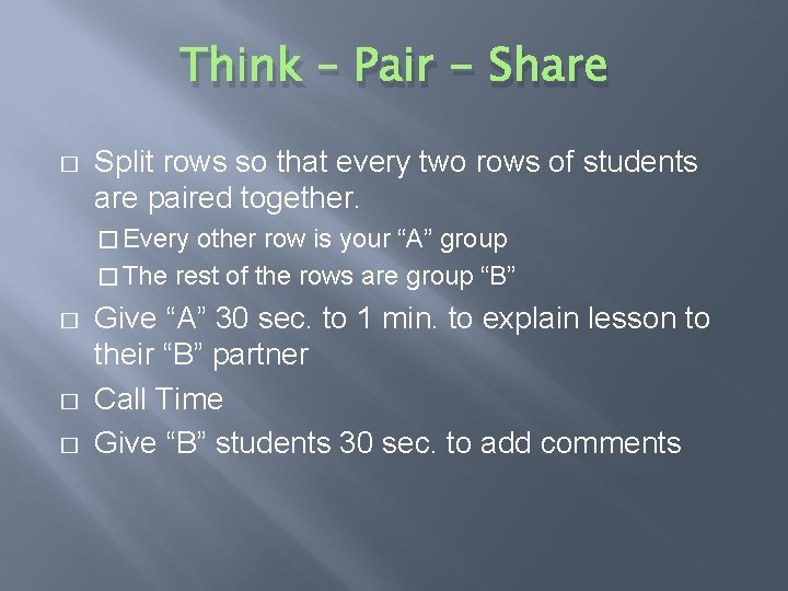 Think – Pair - Share � Split rows so that every two rows of