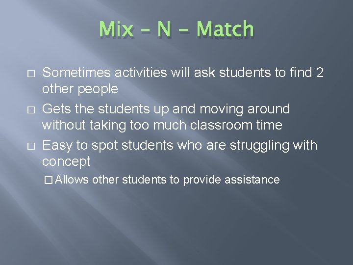 Mix – N - Match � � � Sometimes activities will ask students to