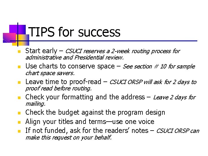 TIPS for success n n n n Start early – CSUCI reserves a 2