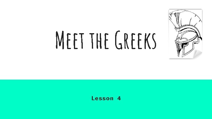 Meet the Greeks Lesson 4 