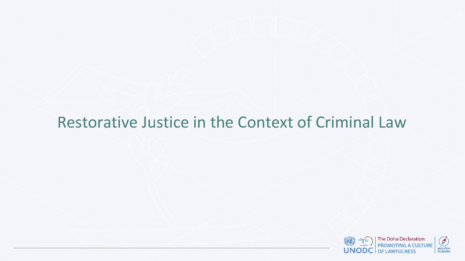 Restorative Justice in the Context of Criminal Law 