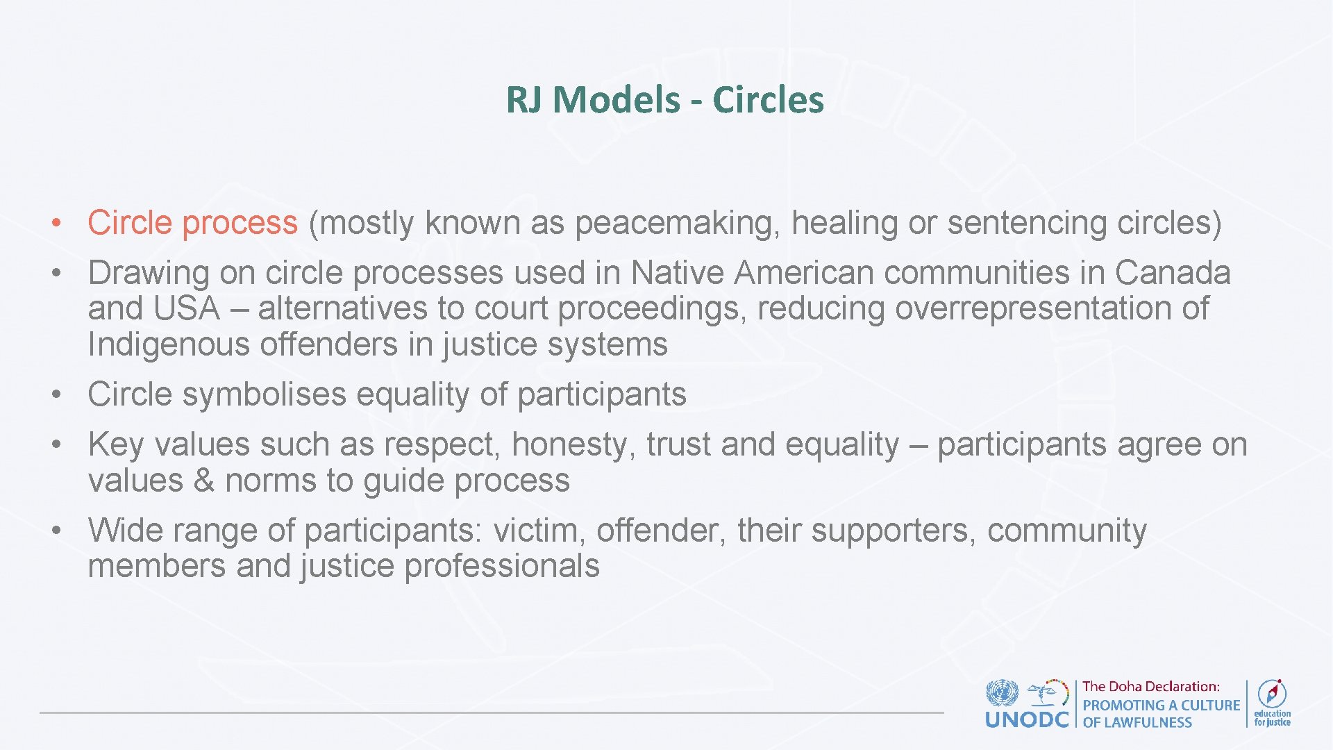 RJ Models - Circles • Circle process (mostly known as peacemaking, healing or sentencing