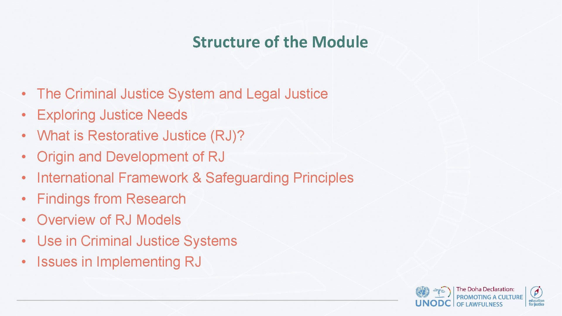 Structure of the Module • • • The Criminal Justice System and Legal Justice