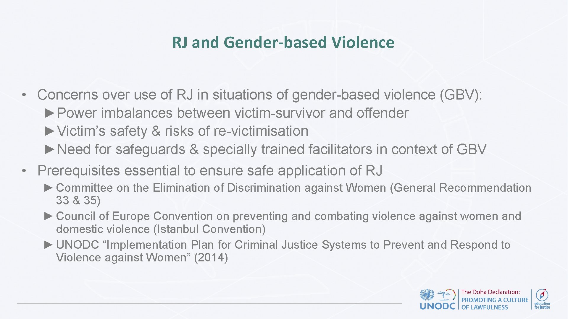 RJ and Gender-based Violence • Concerns over use of RJ in situations of gender-based