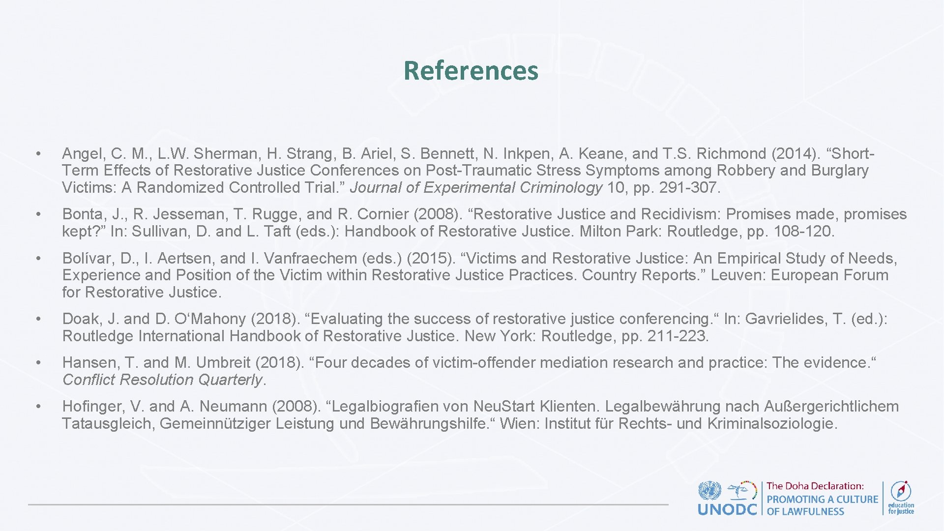 References • Angel, C. M. , L. W. Sherman, H. Strang, B. Ariel, S.