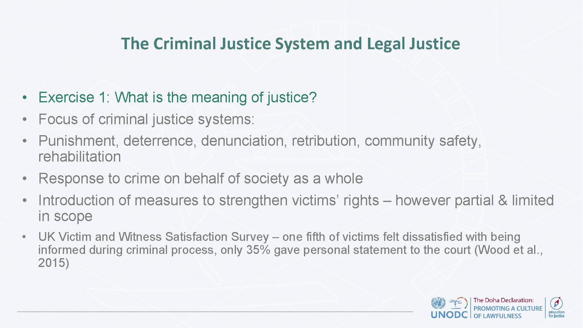 The Criminal Justice System and Legal Justice • Exercise 1: What is the meaning