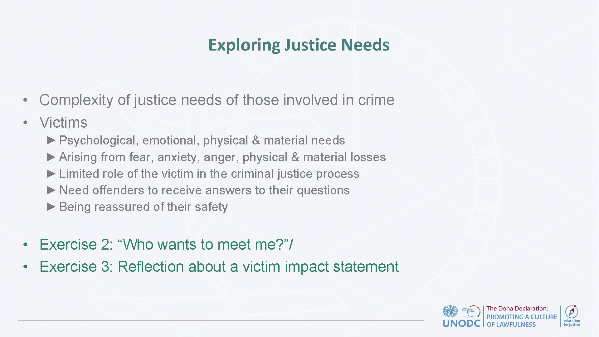 Exploring Justice Needs • Complexity of justice needs of those involved in crime •