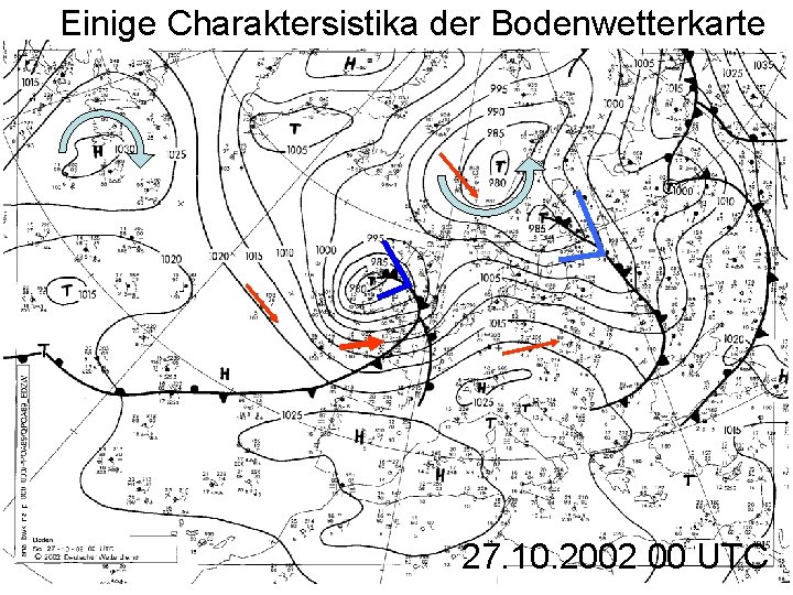 Einige Charaktersistika der Bodenwetterkarte 27. 10. 2002 00 UTC 