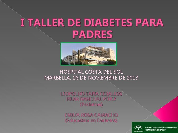 I TALLER DE DIABETES PARA PADRES HOSPITAL COSTA DEL SOL MARBELLA, 26 DE NOVIEMBRE