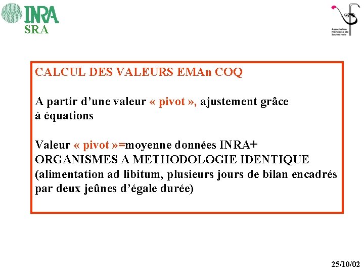 SRA CALCUL DES VALEURS EMAn COQ A partir d’une valeur « pivot » ,