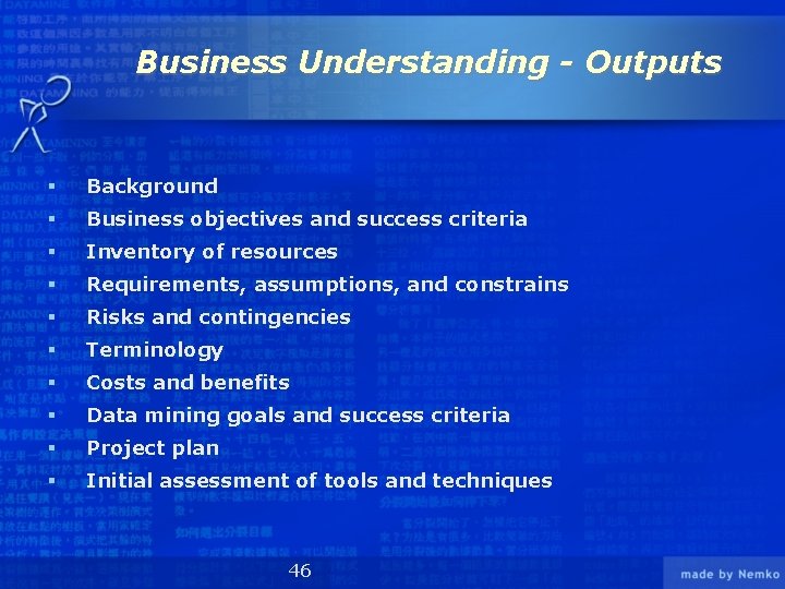 Business Understanding - Outputs § Background § Business objectives and success criteria § Inventory