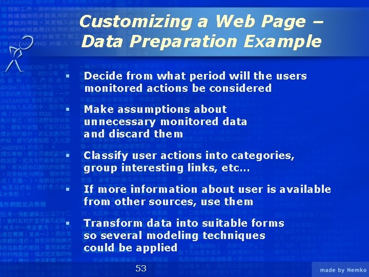 Customizing a Web Page – Data Preparation Example § Decide from what period will