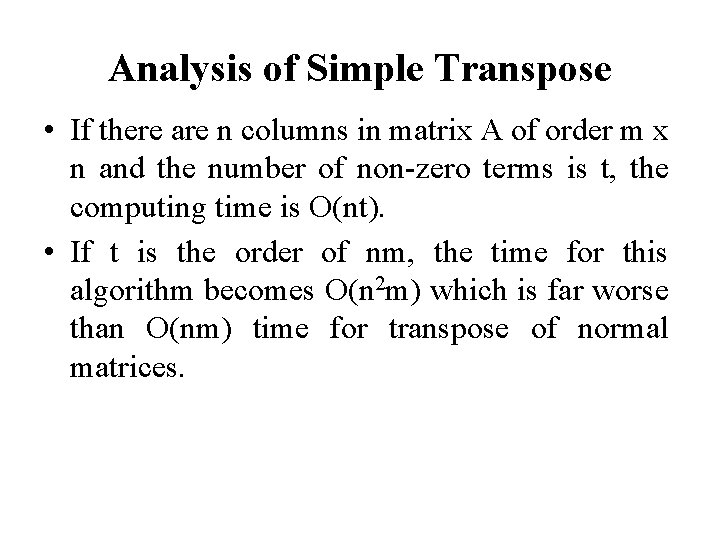 Analysis of Simple Transpose • If there are n columns in matrix A of