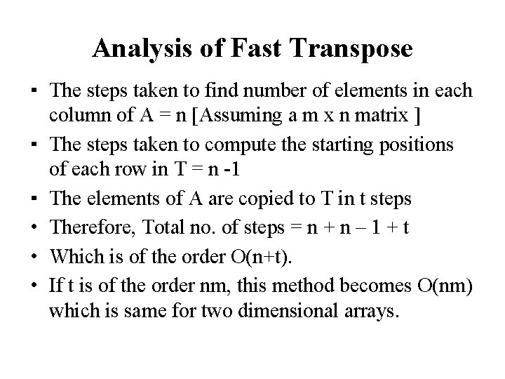 Analysis of Fast Transpose ▪ The steps taken to find number of elements in