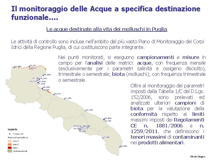 Il monitoraggio delle Acque a specifica destinazione funzionale…. Le acque destinate alla vita dei