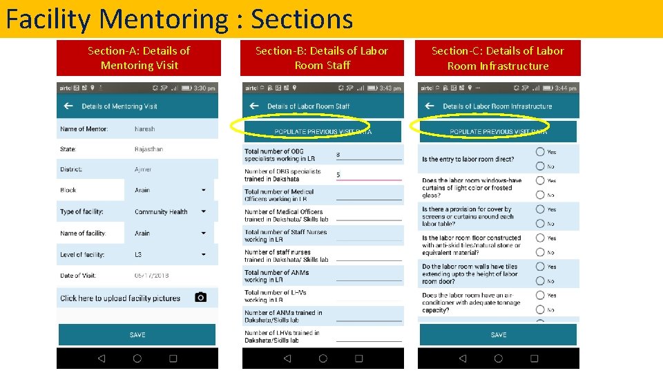 Facility Mentoring : Sections Section-A: Details of Mentoring Visit Section-B: Details of Labor Room