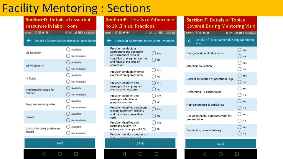 Facility Mentoring : Sections Section-D: Details of essential resources in labor room Section-E: Details