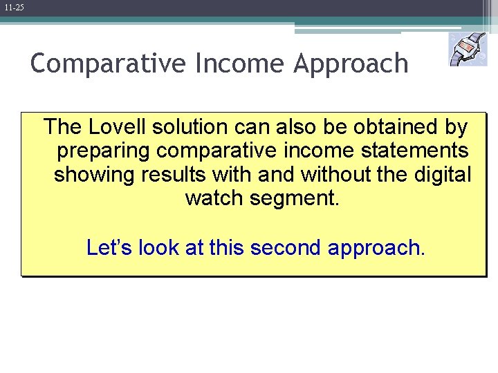 11 -25 Comparative Income Approach The Lovell solution can also be obtained by preparing