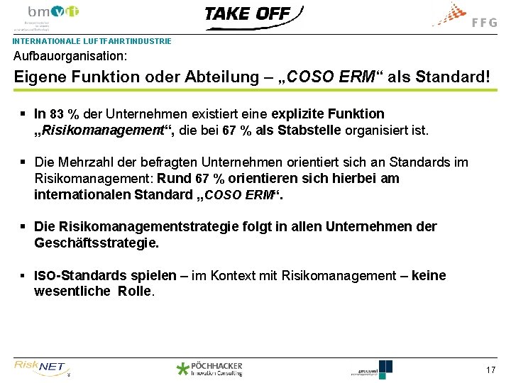 INTERNATIONALE LUFTFAHRTINDUSTRIE Aufbauorganisation: Eigene Funktion oder Abteilung – „COSO ERM“ als Standard! § In