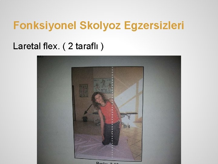 Fonksiyonel Skolyoz Egzersizleri Laretal flex. ( 2 taraflı ) 