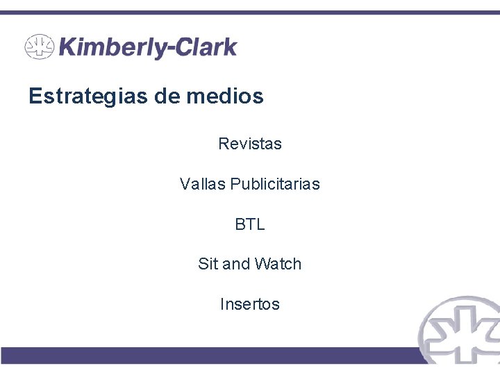 Estrategias de medios Revistas Vallas Publicitarias BTL Sit and Watch Insertos 