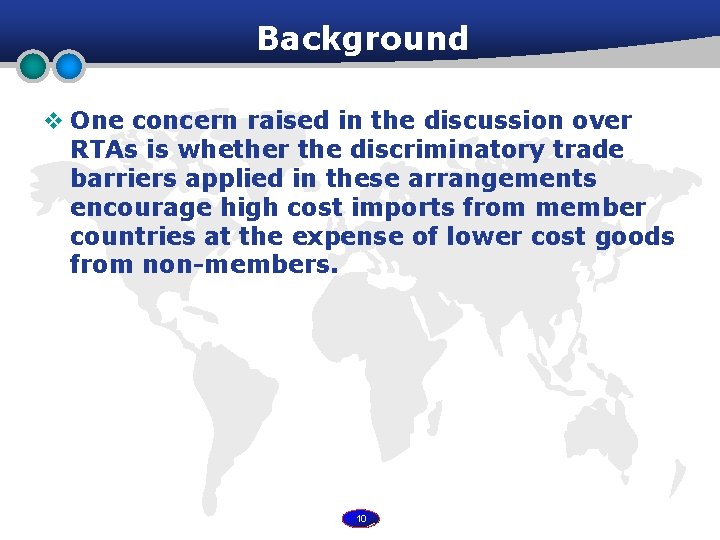 Background v One concern raised in the discussion over RTAs is whether the discriminatory