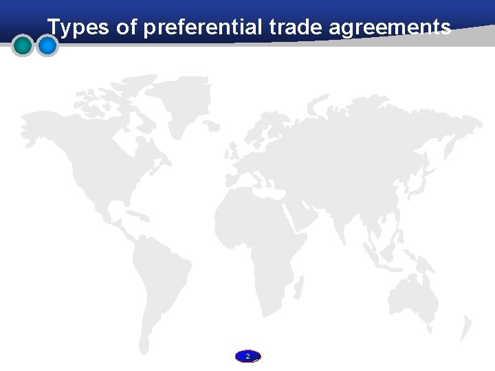 Types of preferential trade agreements 2 