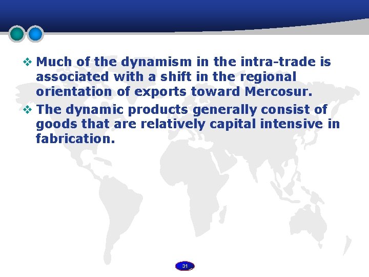 v Much of the dynamism in the intra-trade is associated with a shift in