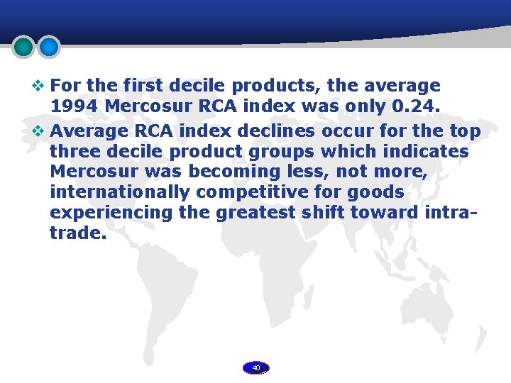 v For the first decile products, the average 1994 Mercosur RCA index was only
