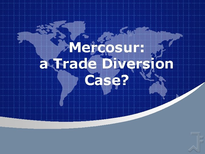 Mercosur: a Trade Diversion Case? 