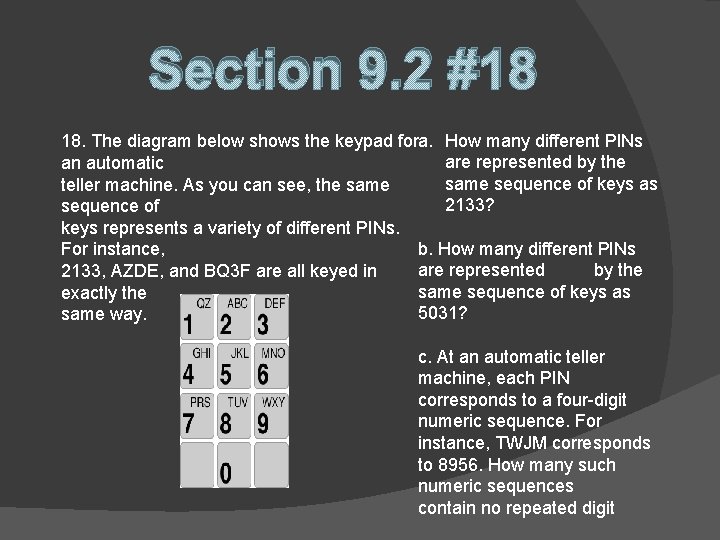 Section 9. 2 #18 18. The diagram below shows the keypad fora. How many
