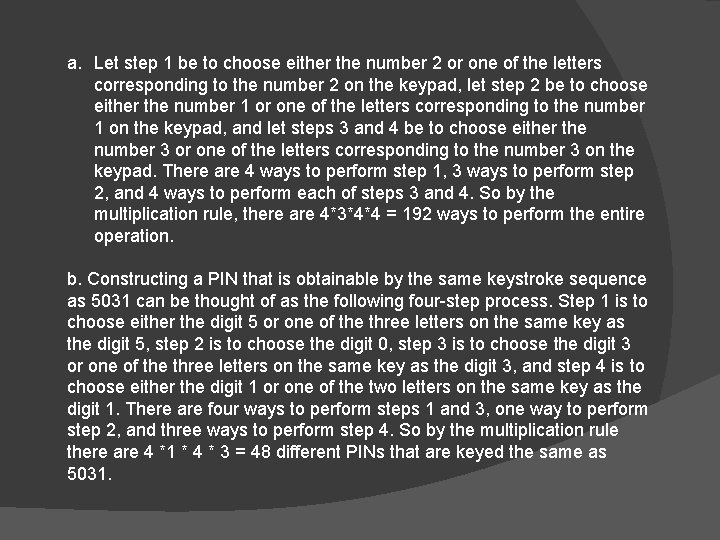 a. Let step 1 be to choose either the number 2 or one of